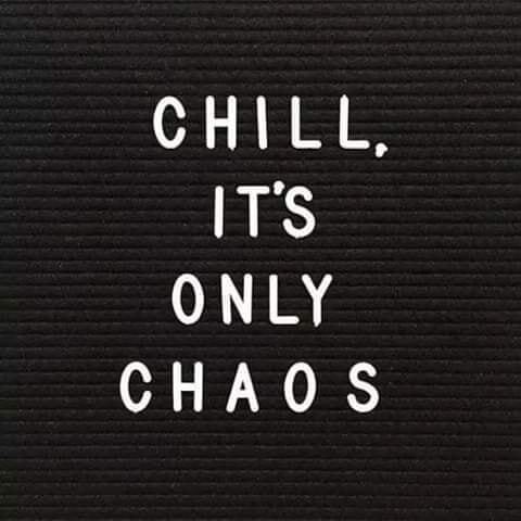chill_it_s_only_chaos.jpg